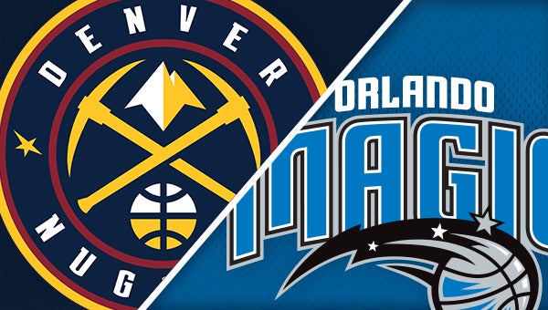 Orlando Magic vs. Denver Nuggets