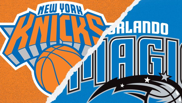 Orlando Magic vs. New York Knicks