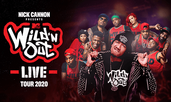  NICK CANNON PRESENTS MTV WILD 'N OUT LIVE